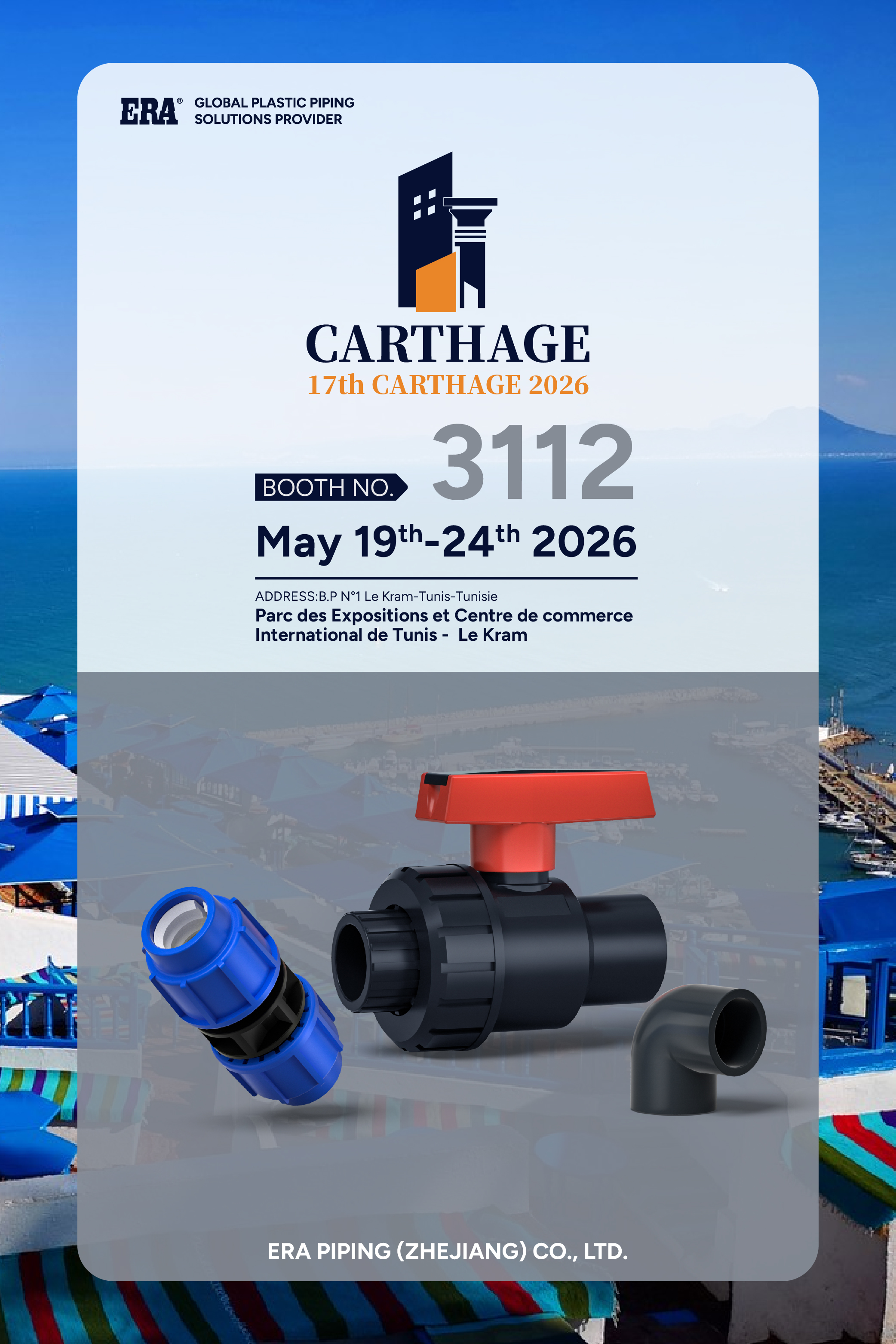 Proveedor de accesorios de tuber&iacute;a ERA en el stand 3112 de la exposici&oacute;n CARTHAGE 2026 T&uacute;nez